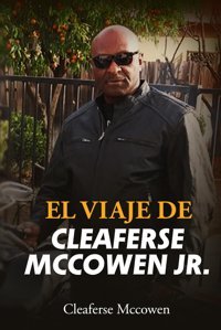 El Viaje De Cleaferse Mccowen Jr. Mccowen, Cleaferse Paramount Ghost Writers