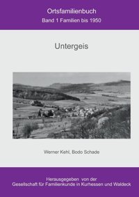 Ortsfamilienbuch Untergeisband 1 Familien Bis 1950 Schade, Bodo Bod - Books On Demand