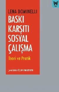 Baskı Karşıtı Sosyal Çalışmateori Ve Pratik Lena Dominelli Nika Yayınevi