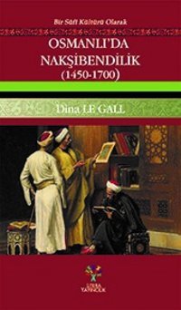 Osmanlı'Da Nakşibendilik(1450-1700) Dina Le Gall Litera Yayınları