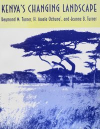 Kenya'S Changing Landscape Turner, Raymond M. University Of Arizona Press
