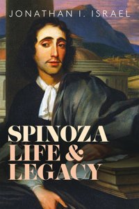 Spinoza, Life And Legacy Israel, Jonathan I. Oxford Unıversıty Press