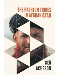 The Pashtun Tribes In Afghanistanwolves Among Men Acheson, Ben Pen & Sword Military