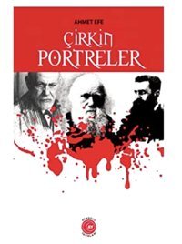 ÇirkIn Portreler Ahmet Efe Anadolu Ay Yayınları