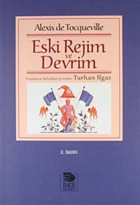 Eski Rejim Ve Devrim Alexis De Tocqueville İmge Kitabevi Yayınları