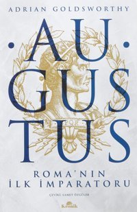 Augustusroma'Nın İlk İmparatoru Adrian Goldsworthy Kronik Kitap