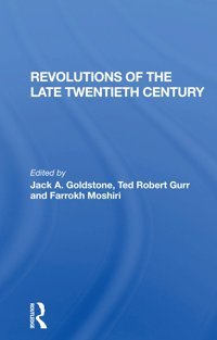 Revolutions Of The Late Twentieth Century Goldstone, Jack Routledge
