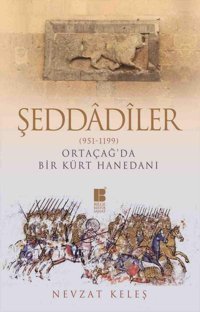 Şeddadiler (951-1199Ortaçağ'Da Bir Kürt Hanedanı Nevzat Keleş Bilge Kültür Sanat