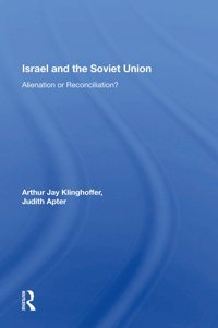 Israel And The Soviet Union Klinghoffer, Arthur J Routledge
