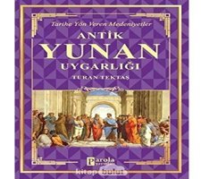 Antik Yunan Uygarlığı Turan Tektaş Halk Kitabevi