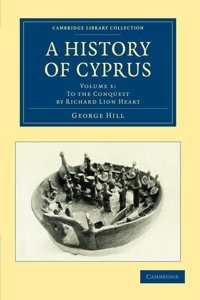 A History Of Cyprusvolume 1 Hill, George Cambridge University Press, Uk