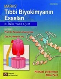 Marks' Tıbbi Biyokimyanın Esasları: Klinik Yaklaşım Alisa Peet İstanbul Tıp Kitabevi