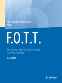 F.O.T.T.: Die Therapie Des Facio-Oralen Trakts Nach Kay Coombes Springer