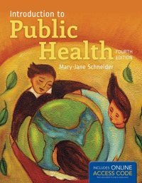 Introduction To Public Health Schneider, Mary-Jane Jones And Bartlett Publishers