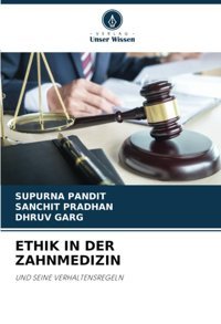 Ethık In Der Zahnmedızın: Und Seıne Verhaltensregeln Pandıt, Supurna Verlag Unser Wissen