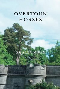 Overtoun: Horses Niven, Dr Alex Independently Publıshed