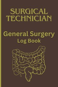 Surgical Technologist General Surgery Log Book: Surgical Procedure Organizer Moon, Red Independently Publıshed