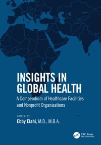 Insights İn Global Health: A Compendium Of Healthcare Facilities And Nonprofit Organizations Crc Press Inc