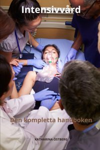 Intensivvrd Den Kompletta Handboken (Omvrdnad Med Katharina Östberg) Östberg, Katharına Independently Publıshed
