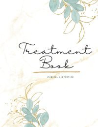 Treatment Book: Medical Aesthetics Lizotte, Amanda Independently Publıshed