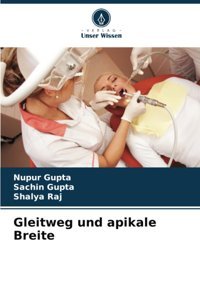 Gleitweg Und Apikale Breite Gupta, Nupur Verlag Unser Wissen