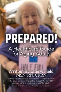 Prepared!: A Healthcare Guide For Aging Adults Field, Cheryl She Rises Studios