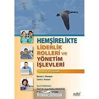 Hemşirelikte Liderlik Rolleri Ve Yönetim İşlevleri Bessie L. Marquis Nobel Tıp Kitabevleri