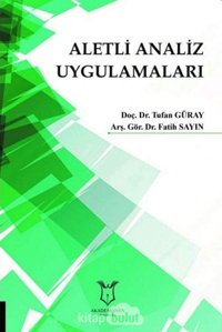 Aletli Analiz Uygulamaları Fatih Sayın Akademisyen Kitabevi