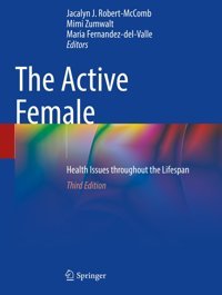 The Active Female: Health Issues Throughout The Lifespan Springer