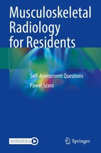 Musculoskeletal Radiology For Residents: Self-Assessment Questions Szaro, Pawel Springer
