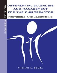 Differential Diagnosis And Management For The Chiropractor: Protocols And Algorithms Souza, Thomas Jones Bartlett Learning