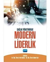 Sağlık Yönetiminde Modern Liderlik Fatih Budak Nobel Akademik Yayıncılık