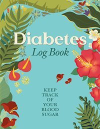Diabetes Log Book For Type 1 And Type 2 Lippold, Shiila Independently Publıshed