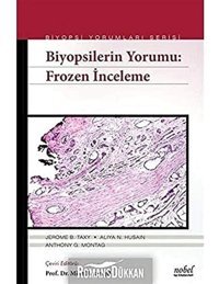 Biyopsilerin Yorumu: Frozen İnceleme Jerome B. Taxy Nobel Tıp Kitabevleri