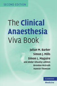 The Clinical Anaesthesia Viva Book Barker, Julian M. Cambridge University Press, Uk