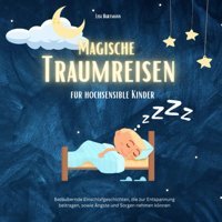 Einschlafgeschichten Für Hochsensible Kinder Traumhafte Geschichten: Achtsamkeit, Entspannung Und Das Selbstbewusstsein Strken Hartmann, Lisa Independently Publıshed