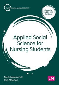 Applied Social Science For Nursing Students (Transforming Nursing Practice Series) Molesworth, Mark Learning Matters