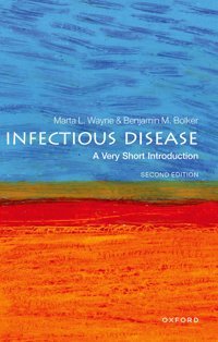 Infectious Disease: A Very Short Introduction (Very Short Introductions) Wayne, Marta Oxford Unıversıty Press