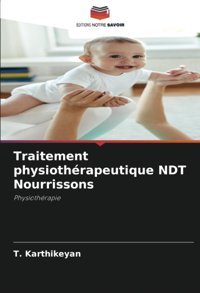 Traitement Physiothrapeutique Ndt Nourrissons Karthikeyan, T Editions Notre Savoir