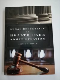 Legal-Essentials-Of-Health-Care-Administration George-D-Pozgar Jones And Bartlett Publishers
