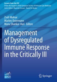 Management Of Dysregulated Immune Response İn The Critically Ill (Lessons From The Icu) Springer