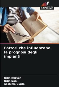 Fattori Che İnfluenzano La Prognosi Degli İmpianti Kudyar, Nitin Edizioni Sapienza