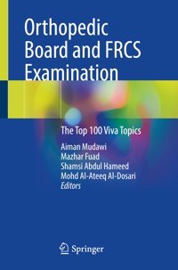 Orthopedic Board And Frcs Examination: The Top 100 Viva Topics Springer Verlag