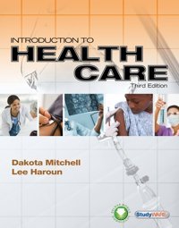 Introduction To Health Care Mitchell, Dakota Cengage Learning