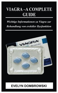 Vıagra: Wichtige Informationen Zu Viagra Zur Behandlung Von Erektiler Dysfunktion Dombrowskı, Evelyn Independently Publıshed
