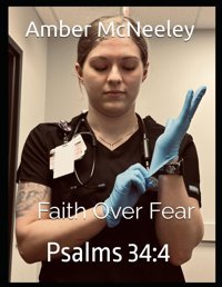 Faith Over Fear: Psalms 34:4 Mcneeley, Amber Independently Publıshed