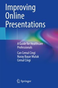 Improving Online Presentations: A Guide For Healthcare Professionals Cingi, Can Cemal Springer