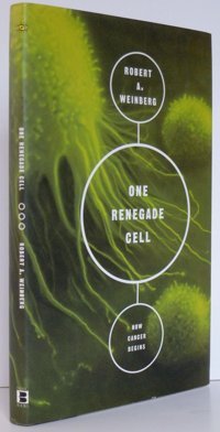 One Renegade Cell: The Quest For The Origins Of Cancer (Science Masters Series) Weinberg, Robert A. Basic Books