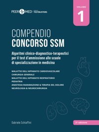Peer4Med. Compendio Concorso Ssm. Algoritmi Clinico-Diagnostico-Terapeutici Per İl Test D'Ammissione Alle Scuole Di Specializzazione İn Medicina (Vol. 1) Schiaffini, Gabriele Testbusters