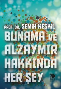 Bunama Ve Alzaymır Hakkında Her Şey Semih Keskil İmge Kitabevi Yayınları